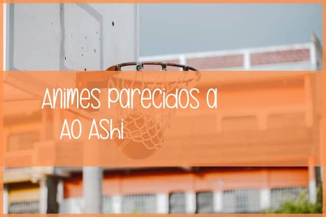 animes parecidos a ao ashi img