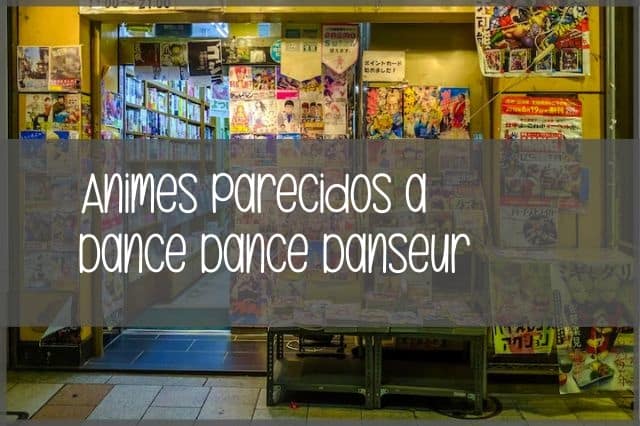 animes parecidos a dance dance danseur img