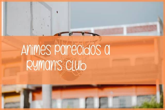 animes parecidos a rymans club img