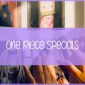 Relleno del anime One Piece Specials
