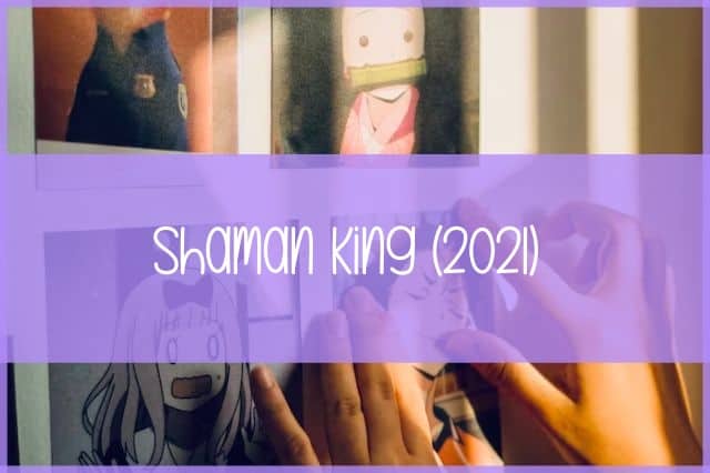 shaman king 2021