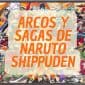 Lista de Arcos de Naruto Shippuden